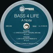 Bass 4 Life - A Noite