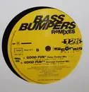 12inch Vinyl Single - Bass Bumpers - Good Fun Remixes