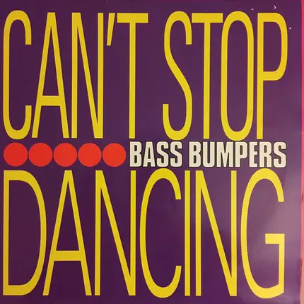 Bass Bumpers - Can't Stop Dancing