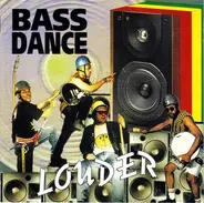 Bass Dance - Louder