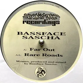Bassface Sascha - Far Out / Rare Roads