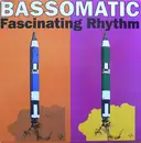 12'' - Bassomatic - Fascinating Rhythm