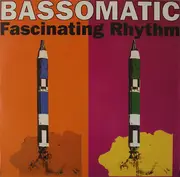 12'' - Bassomatic - Fascinating Rhythm