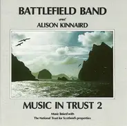 Battlefield Band & Alison Kinnaird - Music In Trust 2