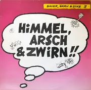 LP - Bauer, Garn & Dyke - Himmel, Arsch & Zwirn!!