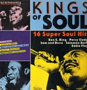 Ben E. King, Percy Sledge, Solomon Burke... - Kings Of Soul (16 Super Soul Hits)