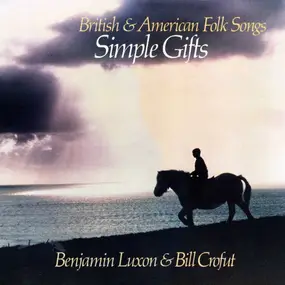 Benjamin Luxon - Simple Gifts (British & American Folk Songs)