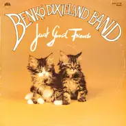 Benkó Dixieland Band - Just Good Friends