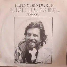 Benny Bendorff - Put A Little Sunshine