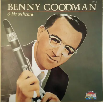 Benny Goodman And His Orchestra - Benny Goodman And His Orchestra