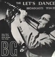 Benny Goodman & His Orchestra - The Let's Dance Broadcasts 1934-35