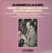 LP - Benny Goodman & His Sextet/Orchestra - Clarinet A La King