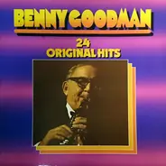 Benny Goodman - 24 Original Hits