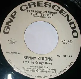 Benny Strong - Does Your Spearmint Lose Its Flavor / Five Foot Two Eyes Of Blue