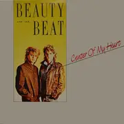 12inch Vinyl Single - Beauty And The Beat - Center Of My Heart