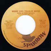 7inch Vinyl Single - Bebe & Cece Winans - Bridge Over Troubled Water