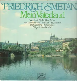 Bedrich Smetana - Mein Vaterland (Ein Zyklus Sinfonischer Dichtungen)