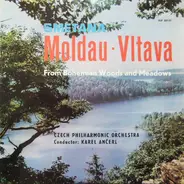 Bedřich Smetana - The Czech Philharmonic Orchestra , Karel Ančerl - Moldau • Vltava / From Bohemian Woods And Meadows
