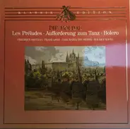 Smetana / Liszt / Weber / Ravel - Die Moldau / Les Preludes / Aufforderung zum Tanz / Bolero