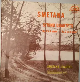 Bedrich Smetana - String Quartets Nos. 1 & 2