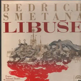 Bedrich Smetana - Libuše (Jaroslav Krombholc)