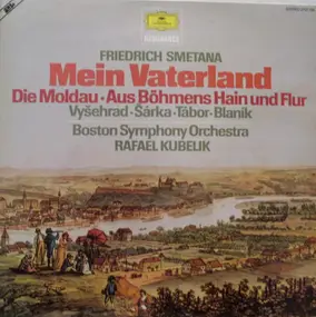 Bedrich Smetana - Mein Vaterland, Boston Symphony Orchestra , Rafael Kubelik