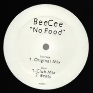 Bee Cee - No Food