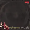 7inch Vinyl Single - Bee Gees - My World