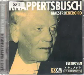 Ludwig Van Beethoven - Knappertsbusch: Maestro Energico