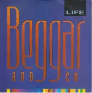 Beggar & Co. - Life