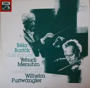 Bartok (Menuhin, Furtwängler) - Konzert Für Violine Und Orchester Nr. 2