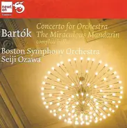Bartók / Seiji Ozawa - Concerto For Orchestra - The Miraculous Mandarin