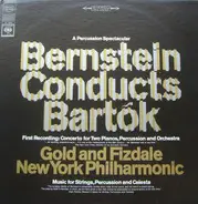 Béla Bartók : Arthur Gold And Robert Fizdale ; The New York Philharmonic Orchestra / Leonard Bernst - Bernstein Conducts Bartok
