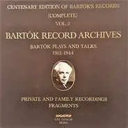 Béla Bartók - Bartók Recording Archives - Bartók Plays And Talks 1912-1944