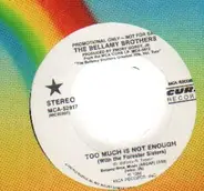Bellamy Brothers - Too Much Is Not Enough