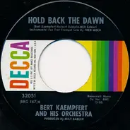 Bert Kaempfert & His Orchestra - So What's New / Hold Back The Dawn