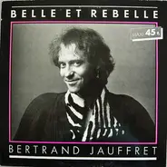 Bertrand Jauffret - Belle Et Rebelle