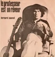 Bernard Sauvat - Le Professeur Est Un Rêveur