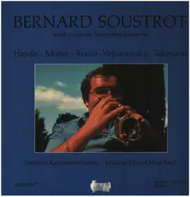 Bernard Soustrot - Bernard Soustrot spielt originale Trompetenkonzerte