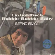 Bernd Simon - Ein Goldfisch / Bubble-Bubble-Baby