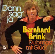 Bernhard Brink - Dann Sag' Ja