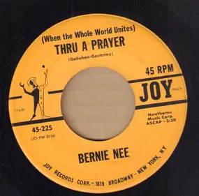 Bernie Nee - (When The World Unites) Thru A Prayer / The Vision Of Bernadette