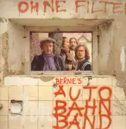 Bernie's Autobahn Band - Ohne Filter