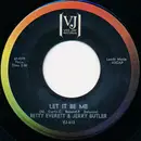 7inch Vinyl Single - Betty Everett & Jerry Butler - Let It Be Me