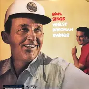 Bing Crosby , Buddy Bregman - Bing Sings Whilst Bregman Swings