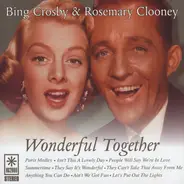Bing Crosby & Rosemary Clooney , Bing Crosby , Rosemary Clooney - Wonderful Together