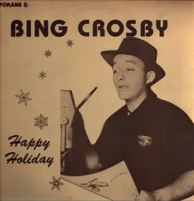Bing Crosby - Bing Crosby Happy Holiday