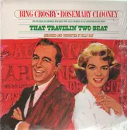 Bing Crosby • Rosemary Clooney - That Travelin' Two-Beat