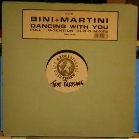 Bini + Martini - Dancing With You (Full Intention / H.O.G. Mixes)