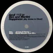 Bini & Martini - Happiness (My Vision Is Clear) (Jeremy B Mix / Morales Dub)